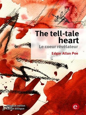 cover image of The tell-tale heart/Le coeur révélateur